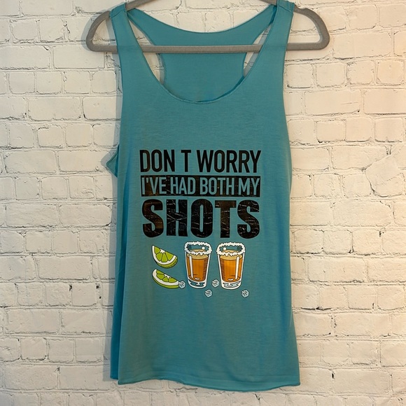 Tops - New tank top-I’ve had my shots